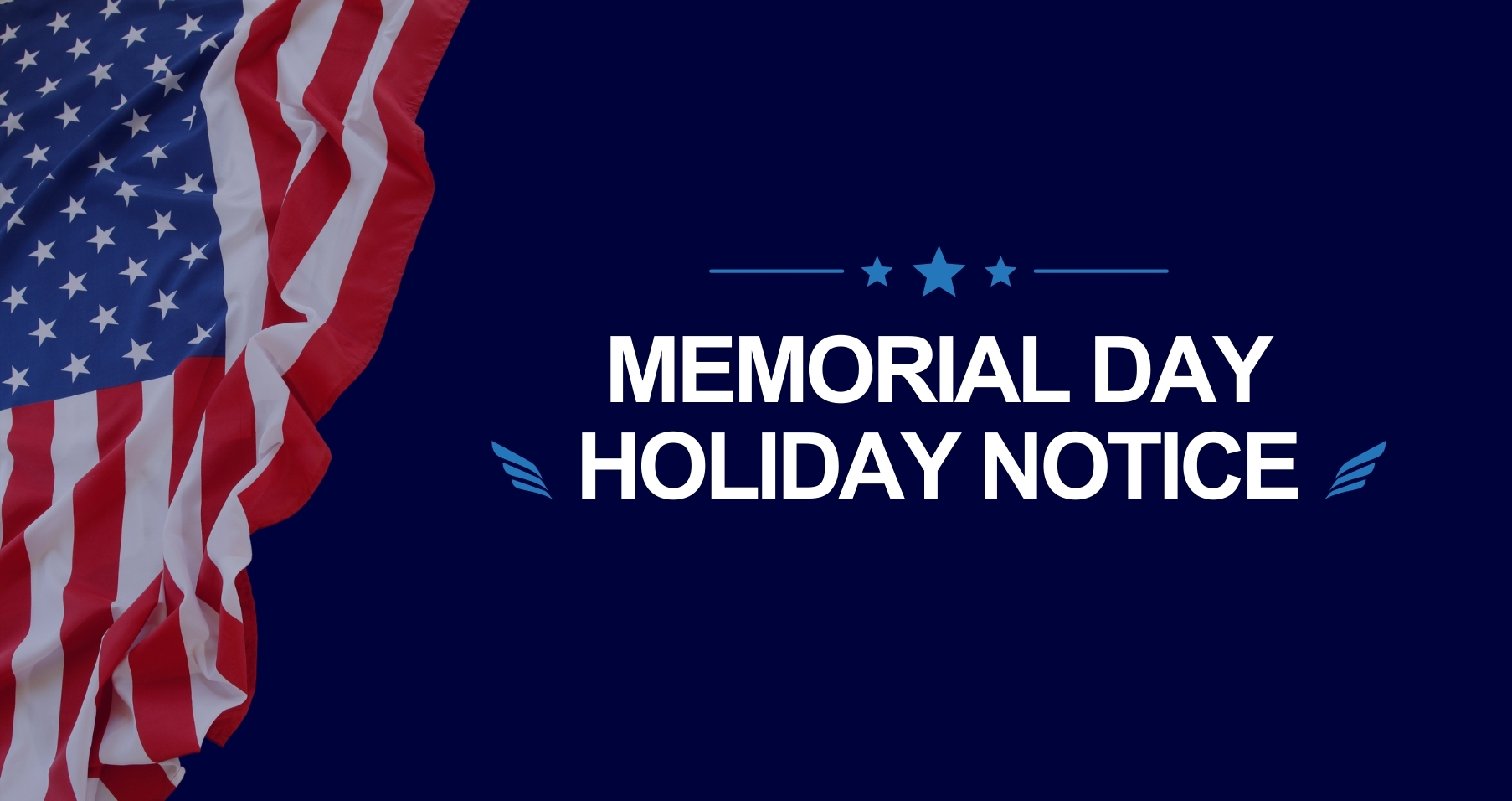 Holiday Notice - Memorial Day (27 May 2024)