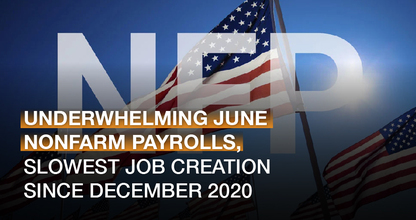 Underwhelming June Nonfarm Payrolls, Slowest Job Creation Since December 2020